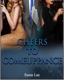 Cheers to Comeuppance